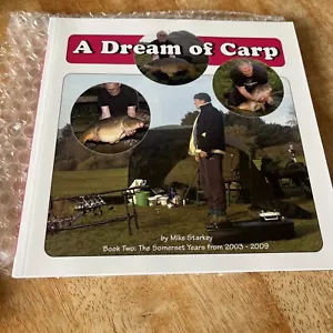 A Dream Of A Carp Book 2 Signed 1st Edition Fishing Book Mike Starkey - Picture 1 of 3