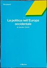Gordon Smith, La politica nell'Europa occidentale, Ed. il Mulino, 1983