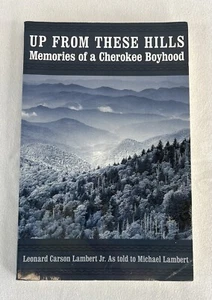 Up from These Hills: Memories of a Cherokee Boyhood (Indians of the Southeast) - Foto 1 di 7