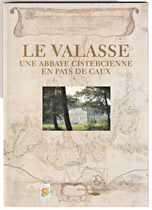 Alain Avenel LE VALASSE une ABBAYE CISTERCIENNE en PAYS de CAUX ARCHITECTURE - Picture 1 of 2