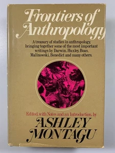 FRONTIERS OF ANTHROPOLOGY : ASHLEY MONTAGU 1974 Hardback Book PUTNAM DJ - Bild 1 von 10