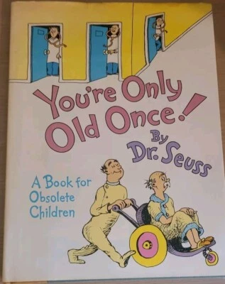 You're Only Old Once by Dr. Seuss 1986  Hardcover With Dust Jacket - Image 1 of 4