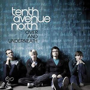 Tenth Avenue North - Over and Underneath - Tenth Avenue North CD CMVG The Cheap