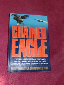 SIGNED 1989 1st/1st HB/DJ BOOK: "CHAINED EAGLE" EVERETT ALVAREZ JR.; VIETNAM WAR - Picture 1 of 11