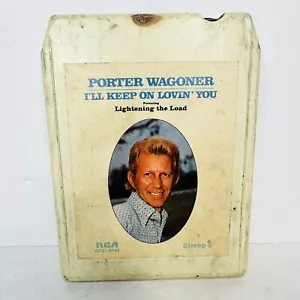 Porter Wagoner I’ll Keep On Lovin You 8 Track RCA Stero Lightening The Load - Picture 1 of 4