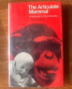 THE ARTICULATE MAMMAL: AN INTRODUCTION TO By Jean Aitchison - Hardcover 1977 - Bild 1 von 8