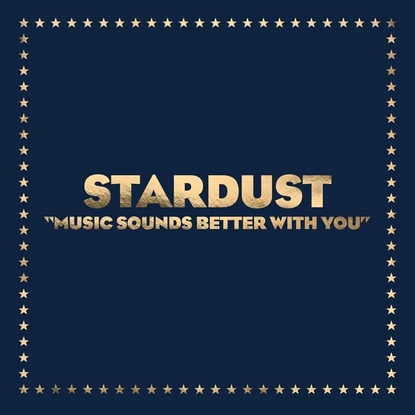 STARDUST - MUSIC SOUNDS BETTER WITH YOU (LIMITED  12''  VINYL LP SINGLE NEU - Bild 1 von 1