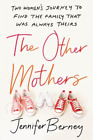 Jennifer Berney The Other Mothers Poche