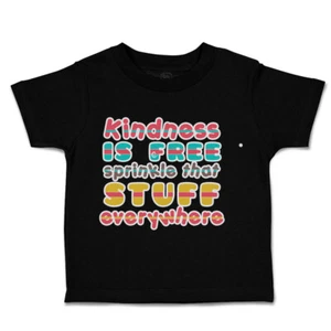 Toddler T-Shirt Kindness Is Free Sprinkle Stuff Everywhere Boy & Girl Clothes - Picture 1 of 14