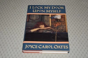 I Lock My Door upon Myself by Joyce Carol Oates (1st Edition/First Print) - Picture 1 of 9