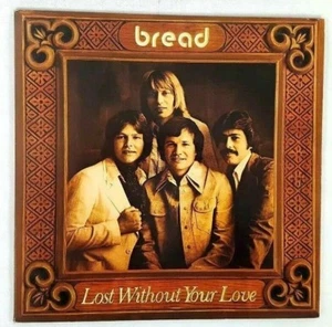 Bread - Lost Without Your Love LP (ELEKTRA 7E-1094) Vinyl Record - Picture 1 of 6