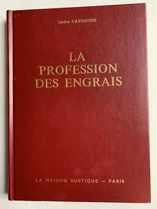 La Profession Des Engrais Lucien Gardinier La Maison Rustique 1974 - Picture 1 of 8