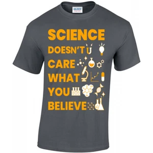 Science Doesn't Care What You Believe, T-shirt Unisex, Physics Chemistry Biology - Picture 1 of 20