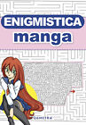 Enigmistica manga - AA.VV.