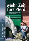 Mehr Zeit Furs Pferd Geld  Und Zeitspartipps Fur Pfe  Book  Condition Good