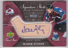 06-07 Sweet Shot Marek Svatos /25 Auto Stick Signings Avalanche 2006