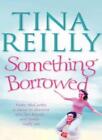 Something Borrowed By  Martina Reilly. 9780751535389