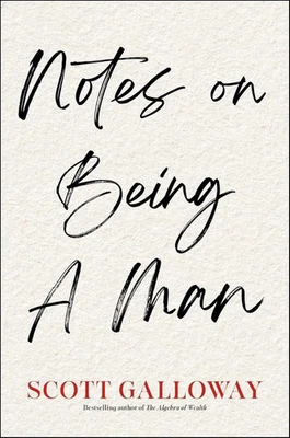 Notes on Being a Man Paperback by Scott Galloway