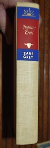 Fugitive Trail by Zane Grey: Walter J Black edition (1957 HB) - Picture 1 of 4