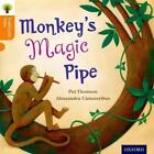 Oxford Reading Tree Traditional Tales: Level 6: Monkey's Magic Pipe by Pat Thoms