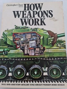 How Weapons Work Christopher Chant Paperback 1980 - Picture 1 of 12
