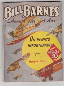 BILL BARNES HOMBRES AUDACES MOLINO UN INVENTO DESAFORTUNADO 1941 PULPA ESPAÑOLA - Imagen 1 de 1