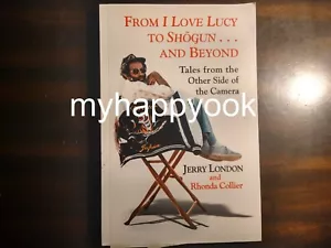 SIGNED From I Love Lucy to Shogun by Jerry London, Rhonda Collier, autographed - Bild 1 von 3