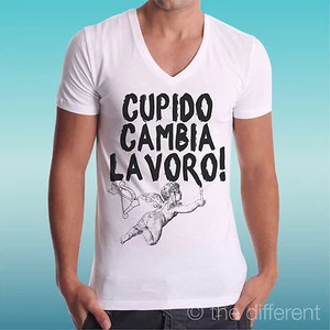 T-SHIRT COLLO V MAGLIA " CUPIDO CAMBIA LAVORO " ROAD TO HAPPINESS IDEA REGALO  - Picture 1 of 1