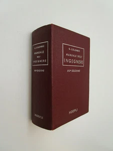 MANUALE DELL' INGEGNERE G. COLOMBO 80 EDIZIONE HOEPLI 1955-FR-B4 - Foto 1 di 4