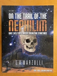 On The Trail of The Nephilim Volume 1 by L.A. Marzulli Giant Skeletons - Foto 1 di 1