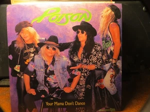 POISON " YOUR MAMA DON'T DANCE "  7"  45 rpm  RECORD  VG SCRATCH B SIDE PS EX - Foto 1 di 2