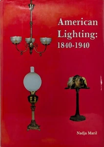 American Lighting: 1840-1940 by Nadja Maril (Hardcover w/ Dust Jacket, 1989) - Picture 1 of 3