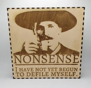 "Insegna mensola Tombstone Doc Holliday - sciocchezze, non ho ancora iniziato - 8""x8""x2" - Foto 1 di 5