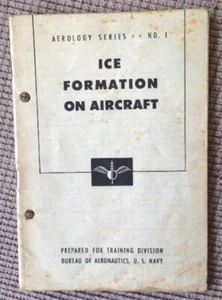 ICE FORMATION on AIRCRAFT; AEROLOGY SERIES No.1 1947 U.S. NAVY Training Book - Bild 1 von 1