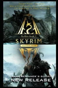 The Elder Scrolls V Skyrim Anniversary Edition Guide & Walkthrough: Tips - Ch... - Picture 1 of 2