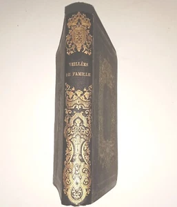 Alphonse Balleydier Veilles de Famille Edition Vermot Romantischer Einband 19. Jh. - Bild 1 von 10