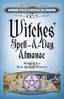 Llewellyn's 2017 Witches' Spell-A-Day Almanac: Holidays And Lore... By Llewellyn