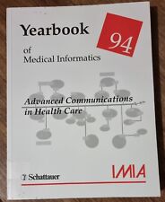 Yearbook of Medical Informatics 1994: Advanced Communications in Health Care