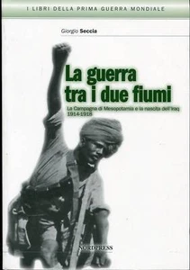 Giorgio Seccia LA GUERRA TRAI DUE FIUMI - 1° GUERRA MONDIALE - Foto 1 di 1