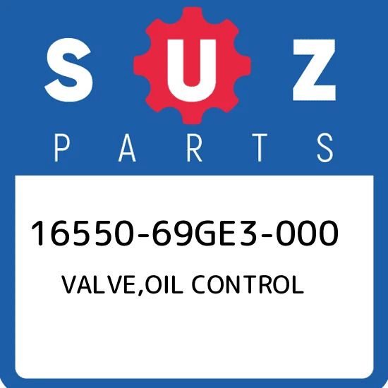 16550-69GE3-000 铃木阀门,油控 1655069GE3000,全新正品原始设备制造商零件 — 第 1/1 张图片