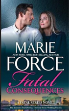 Marie Force Fatal Consequences (Paperback) Fatal