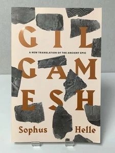 Gilgamesh : A New Translation of the Ancient Epic by Sophus Helle 2022, Pbk - Picture 1 of 10