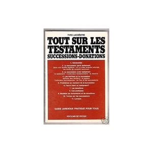 TESTAMENTS SUCCESSIONS et DONATIONS par Yves LACOËNTRE Édition DE VECCHI épuisée - Imagen 1 de 1