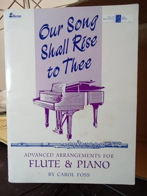 Our Song Shall Rise to Thee Flue and Piano Plus FLUTE SOLO FOLIO SONGBOOK C Foss - Image 1 of 4