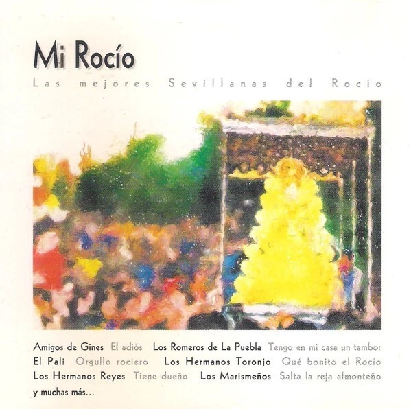 Mi Rocío - Las Majores Sevillanas Del Rocio: Amigos De Gines Los Marismeños - Bild 1 von 1