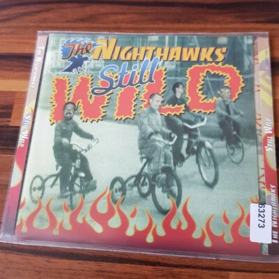 THE NIGHTHAWKS: Still Wild    > NM/VG+(CD) - Bild 1 von 2