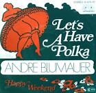 André Blumauer - Let's Have A Polka 7in 1978 (VG/VG) .