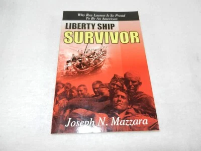 WW II  1945 U-Boat - GIs Raft survival story  "LIBERTY SHIP SURVIVOR" Vet Signed - Image 1 of 4