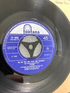 Steam. Na Na Hey Hey Kiss him Goodbye. 7” Vinyl. 1969. Fontana - Picture 1 of 3
