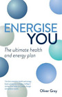 Energise You: The Ultimate Stress-Busting Health & Energy Plan - A Simple Yet Po